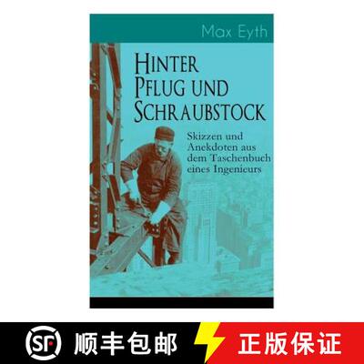 【3-4周达】Hinter Pflug und Schraubstock - Skizzen und Anekdoten aus dem Taschenbuch eines Ingenieurs... [9788026885740]
