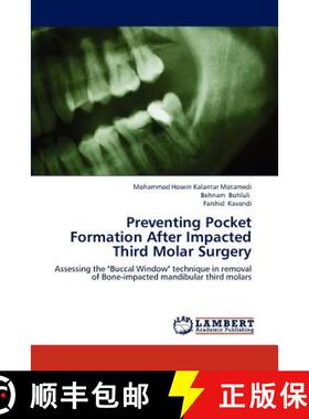 预订 Preventing Pocket Formation After Impacted Third Molar Surgery [9783659323188]