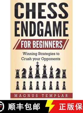 【3-4周达】CHESS ENDGAME  FOR BEGINNERS : Winning Strategies to Crush your Opponents [9783907269121]