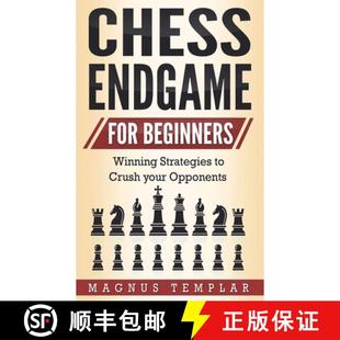 【3-4周达】CHESS ENDGAME  FOR BEGINNERS : Winning Strategies to Crush your Opponents [9783907269121]