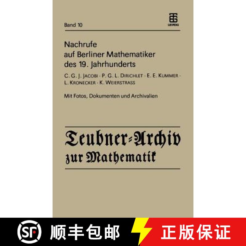 【3-4周达】Nachrufe Auf Berliner Mathematiker Des 19. Jahrhunderts: C.G.J. Jacobi - P.G.L. Dirichlet ... [9783211958421]