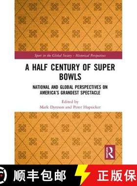【3-4周达】A Half Century of Super Bowls: National and Global Perspectives on America's Grandest Spec... [9781138591424]