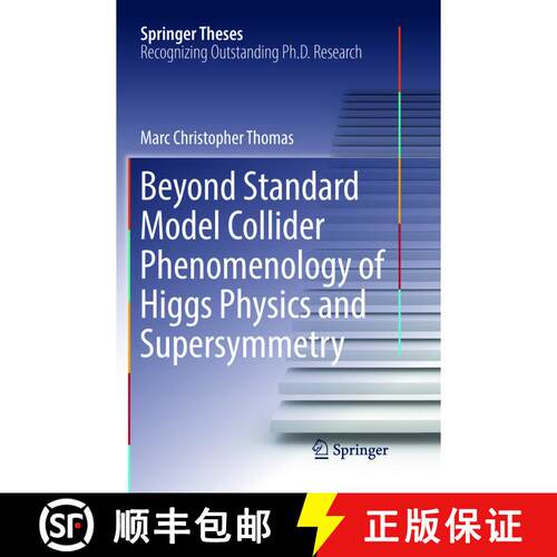 【3-4周达】Beyond Standard Model Collider Phenomenology of Higgs Physics and Supersymmetry (Softcover... [9783319828282]