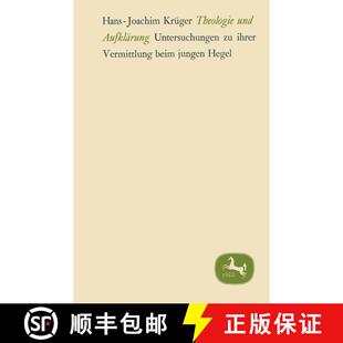 【3-4周达】Theologie und Aufklärung: Untersuchungen zu ihrer Vermittlung beim jungen Hegel [9783476998583]