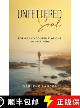 预订 Unfettered Soul: Poems and Contemplations on Recovery [9798218563417]