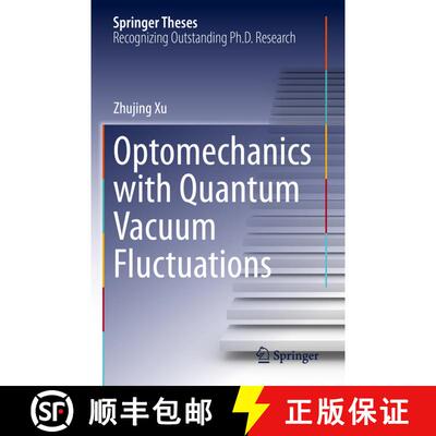 【3-4周达】Optomechanics with Quantum Vacuum Fluctuations [9783031430541]