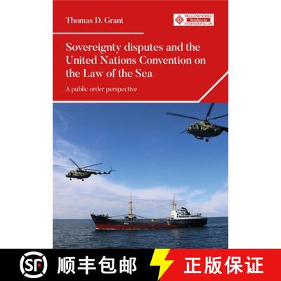 【3-4周达】精装 Sovereignty disputes and the United Nations Convention on the Law of the Sea : A publ... [9781526190604]