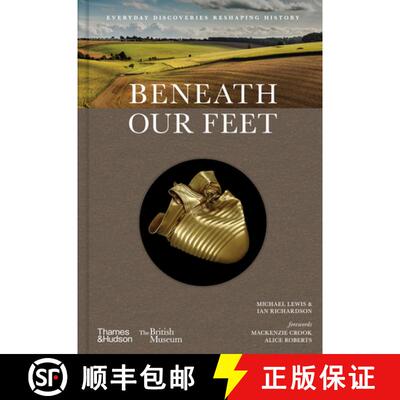 【3-4周达】Beneath Our Feet: Everyday Discoveries Reshaping British History [9780500027523]