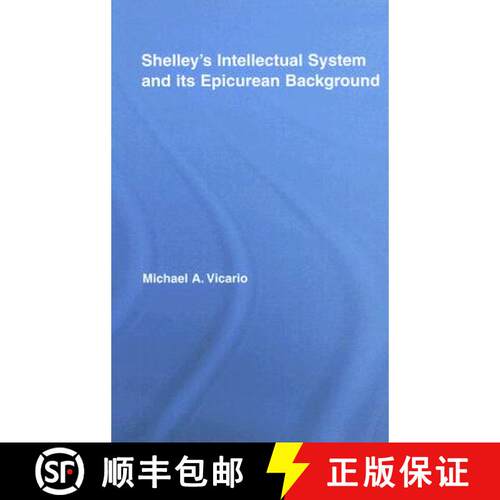 【3-4周达】精装 Shelley's Intellectual System and its Epicurean Background [9780415981439]
