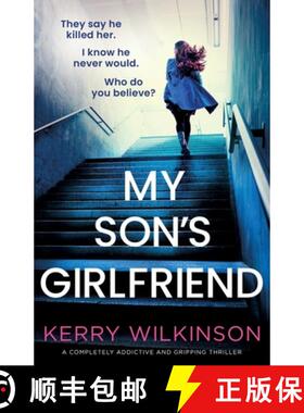 预订 My Son's Girlfriend: A completely addictive and gripping thriller [9781836185178]