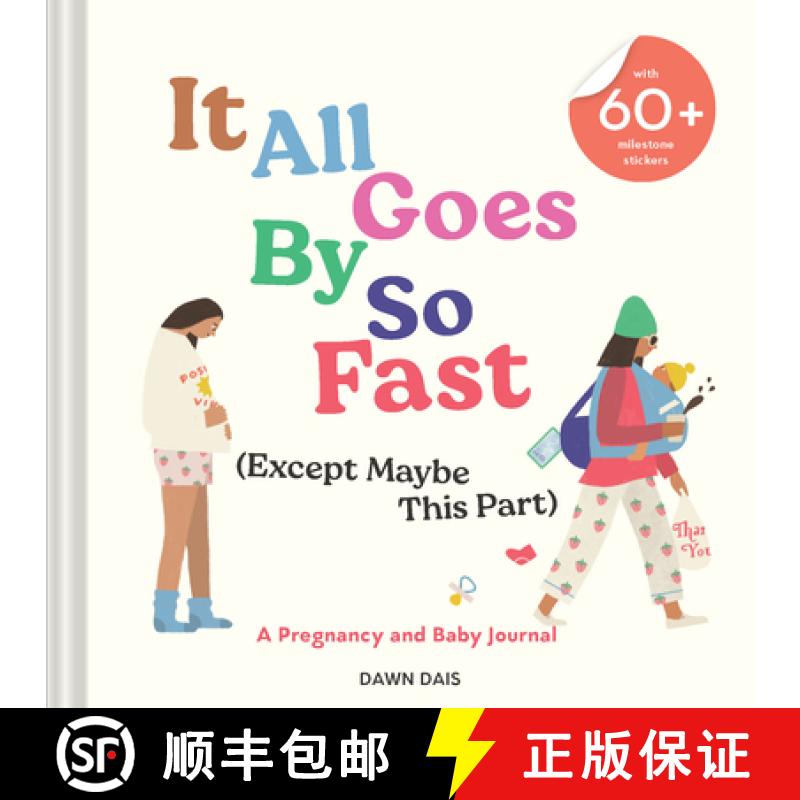 【3-4周达】It All Goes by So Fast (Except Maybe This Part): A Pregnancy and Baby Journal [9781797220093]