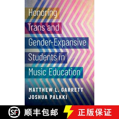 【3-4周达】Honoring Trans and Gender-Expansive Students in Music Education [9780197506592]