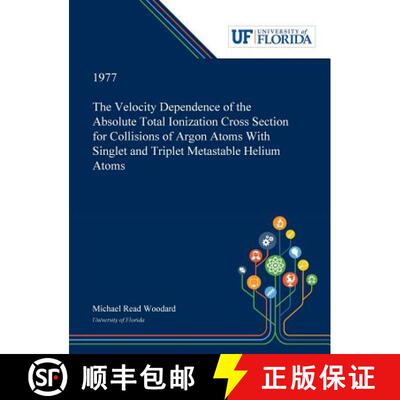 【3-4周达】精装 The Velocity Dependence of the Absolute Total Ionization Cross Section for Collisions... [9780530008233]