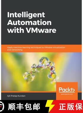 预订 Intelligent Automation with VMware: Apply machine learning techniques to VMware virtualization a... [9781789802160]