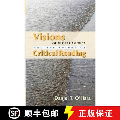 【3-4周达】Visions of Global America and the Future of Critical Reading [9780814256695]