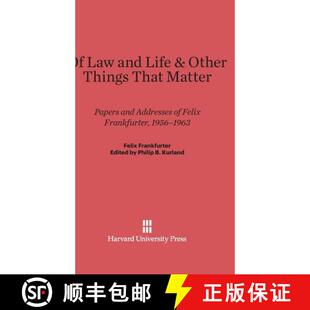 【3-4周达】Of Law and Life and Other Things That Matter: Papers and Addresses of Felix Frankfurter, 1... [9780674332058]