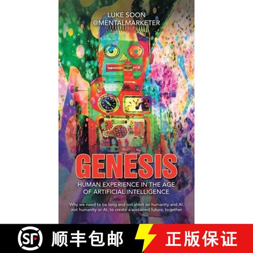 【3-4周达】精装 Genesis: Human Experience in the Age of Artificial Intelligence: Why we need to be lo... [9781543781090]