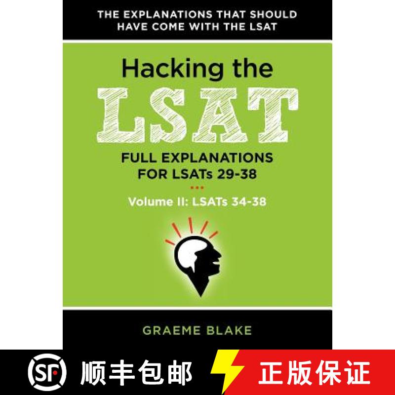 【3-4周达】Hacking the LSAT: Full Explanations for Lsats 29-38 (Volume II: Lsats 34-38) [9780988127913]