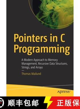 【3-4周达】Pointers in C Programming : A Modern Approach to Memory Management, Recursive Data Structu... [9781484269268]