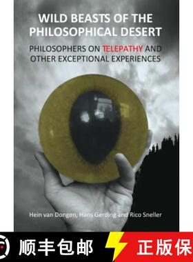 预订 Wild Beasts of the Philosophical Desert: Philosophers on Telepathy and Other Exceptional Experie... [9781443854535]