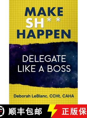 【3-4周达】Make Sh*t Happen--Delegate Like a Boss [9798224630646]