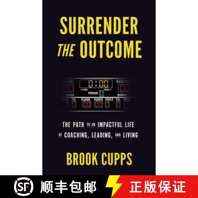 【2-3周达】Surrender The Outcome: The Path to an Impactful Life of Coaching, Leading, and Living [9780578982069]