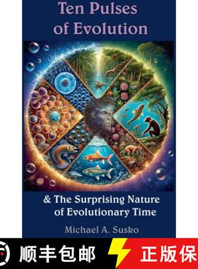 【3-4周达】Ten Pulses of Evolution & the Logarithmic Nature of Evolutionary Time [9781393464624]