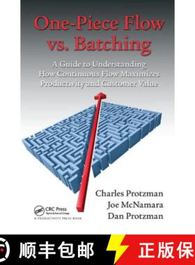 【3-4周达】One-Piece Flow vs. Batching: A Guide to Understanding How Continuous Flow Maximizes Produc... [9781138438002]