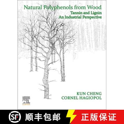【3-4周达】Natural Polyphenols from Wood: Tannin and Lignin – An Industrial Perspective [9780128222058]