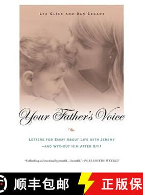【3-4周达】Your Father's Voice: Letters for Emmy about Life with Jeremy - And Without Him After 9/11 [9780312319229]