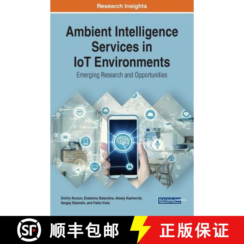 【3-4周达】Ambient Intelligence Services in IoT Environments: Emerging Research and Opportunities [9781522589730]