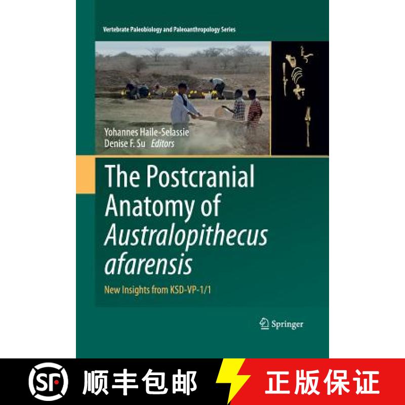 【3-4周达】The Postcranial Anatomy of Australopithecus afarensis : New Insights from KSD-VP-1/1 [9789402413472]