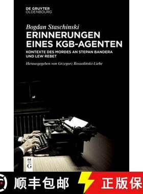预订 Erinnerungen Eines Kgb-Agenten: Kontexte Des Mordes an Stepan Bandera Und Lew Rebet [9783111057811]
