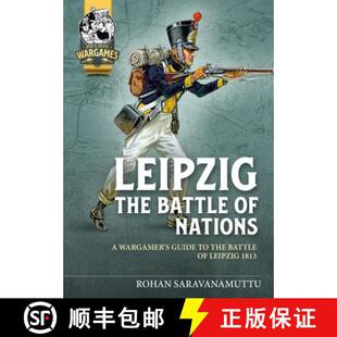 【3-4周达】Leipzig - The Battle of Nations: A Wargamer's Guide to the Battle of Leipzig 1813 [9781804510100]
