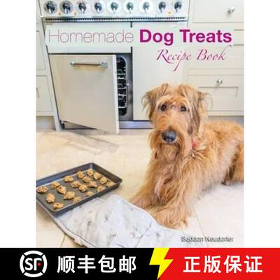 【3-4周达】精装 Homemade Dog Treats: Recipe Book [9780993192371]