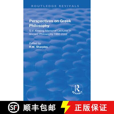 【3-4周达】Perspectives on Greek Philosophy: S.V. Keeling Memorial Lectures in Ancient Philosophy 199... [9781138707849]