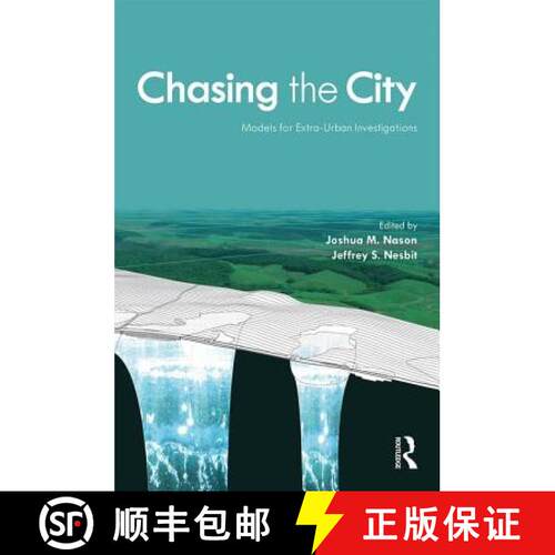 【3-4周达】精装 Chasing the City: Models for Extra-Urban Investigations [9780815384885]