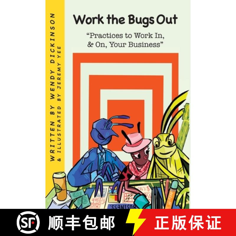 【2-3周达】Work the Bugs Out: Practices to Work In, and On, Your Business: Practices to Work In, & On... [9781950306480]