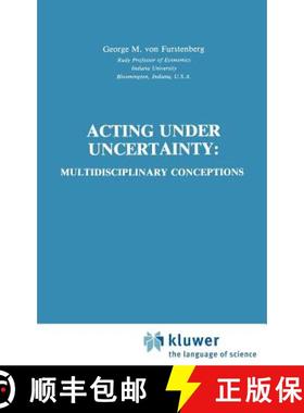 【3-4周达】Acting under Uncertainty : Multidisciplinary Conceptions [9780792390633]