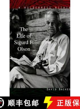 【3-4周达】Wilderness Within: The Life of Sigurd F. Olson [9780816628438]