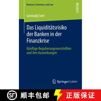 【3-4周达】Das Liquiditätsrisiko der Banken in der Finanzkrise : Künftige Regulierungsvorschriften ... [9783658008055]