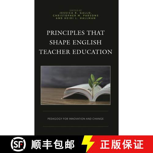 【3-4周达】Principles that Shape English Teacher Education : Pedagogy for Innovation and Change [9781475868982]