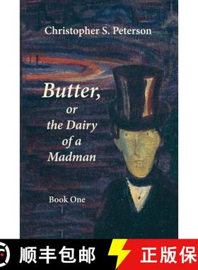 【3-4周达】Butter, or the Dairy of a Madman: A Novel in Two Books: Book One [9781959984702]