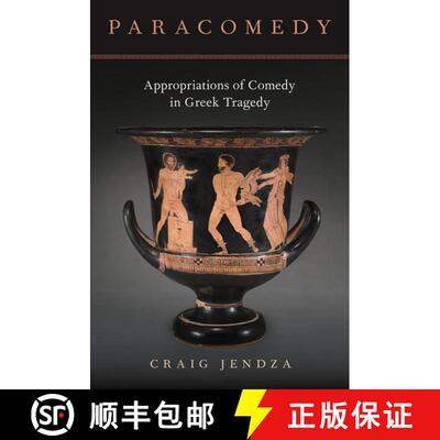 【3-4周达】Paracomedy: Appropriations of Comedy in Greek Tragedy [9780190090937]