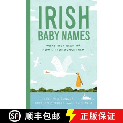 【3-4周达】精装 Irish Baby Names: What They Mean (and How to Actually Pronounce Them) [9781804582497]