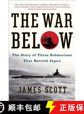 【3-4周达】The War Below: The Story of Three Submarines That Battled Japan [9781439176849]