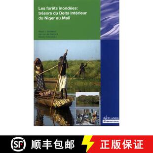 【3-4周达】Les Forets Inondees: Tresors du Delta Interieur du Niger au Mali [9789080715097]