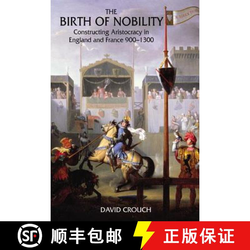 【3-4周达】The Birth of Nobility : Constructing Aristocracy in England and France, 900-1300 [9780582369818]