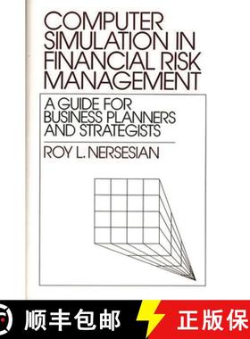预订 Computer Simulation in Financial Risk Management: A Guide for Business Planners and Strategists [9780899305783]