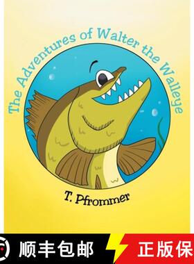 【3-4周达】The Adventures of Walter the Walleye [9781098048792]